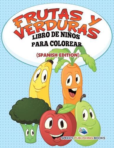 Cover image for Frutas Y Verduras Libro De Ninos Para Colorear (Spanish Edition)