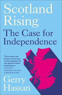 Cover image for Scotland Rising: The Case for Independence