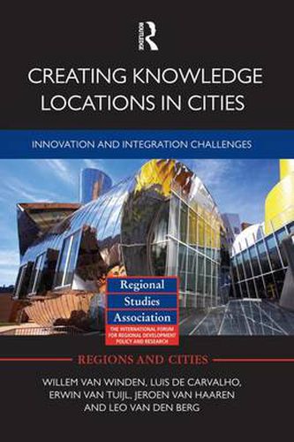 Cover image for Creating Knowledge Locations in Cities: Innovation and Integration Challenges