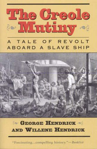 Cover image for The Creole Mutiny: A Tale of Revolt Aboard a Slave Ship