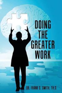 Cover image for Doing The Greater Work