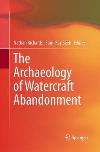 Cover image for The Archaeology of Watercraft Abandonment