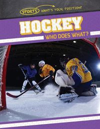 Cover image for Hockey: Who Does What?