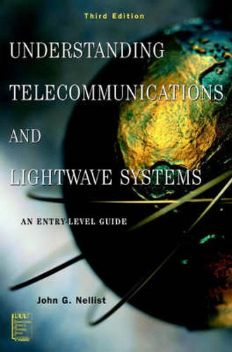 Cover image for Understanding Telecommunications and Lightwave Systems: An Entry-level Guide