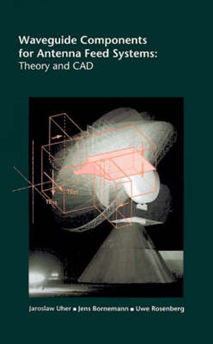 Cover image for Waveguide Components for Antenna Feed Systems: Theory and CAD