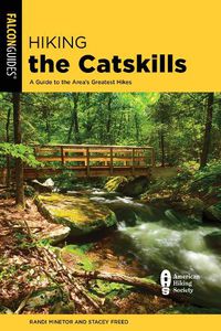 Cover image for Hiking the Catskills: A Guide to the Area's Greatest Hikes
