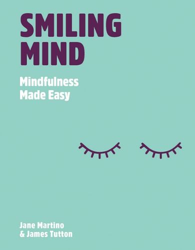 Cover image for Smiling Mind: Mindfulness Made Easy