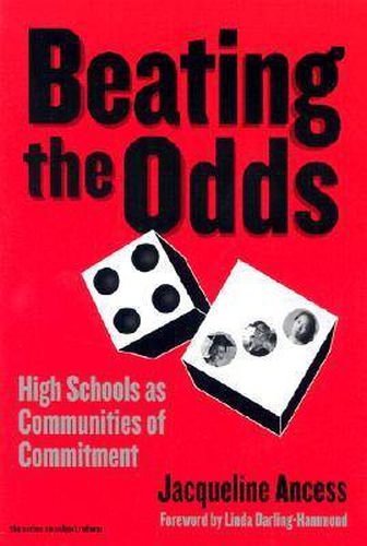 Cover image for Beating the Odds: High Schools as Communities of Commitment