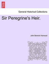 Cover image for Sir Peregrine's Heir.