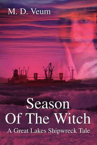 Cover image for Season of the Witch: A Great Lakes Shipwreck Tale