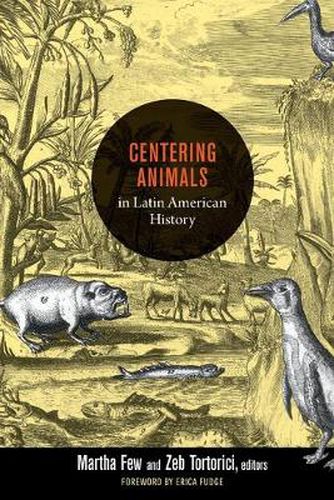 Cover image for Centering Animals in Latin American History