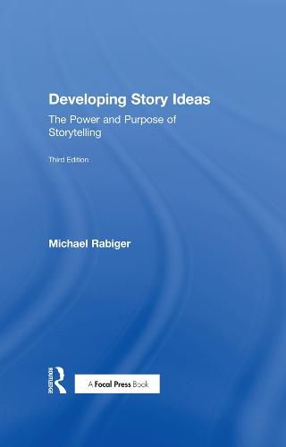 Cover image for Developing Story Ideas: The Power and Purpose of Storytelling