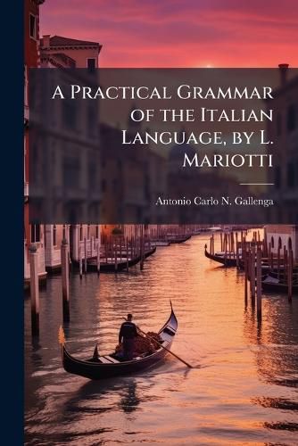 Cover image for A Practical Grammar of the Italian Language, by L. Mariotti