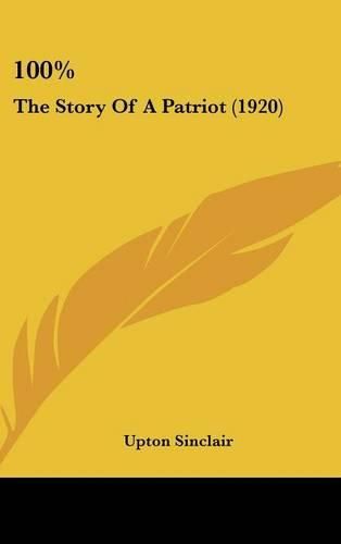 Cover image for 100%: The Story of a Patriot (1920)