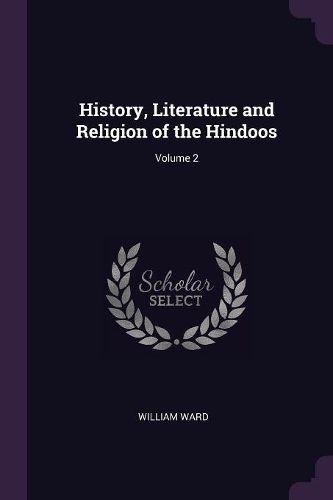 Cover image for History, Literature and Religion of the Hindoos; Volume 2