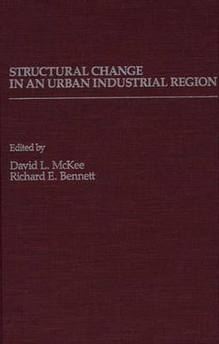 Cover image for Structural Change in an Urban Industrial Region: The Northeastern Ohio Case
