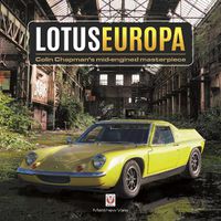 Cover image for Lotus Europa - Colin Chapman's mid-engined masterpiece