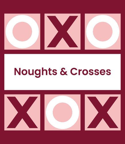 Cover image for Noughts and Crosses (Tic Tac Toe, Xs and Os)