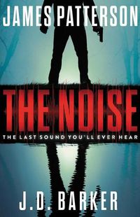 Cover image for The Noise: A Thriller