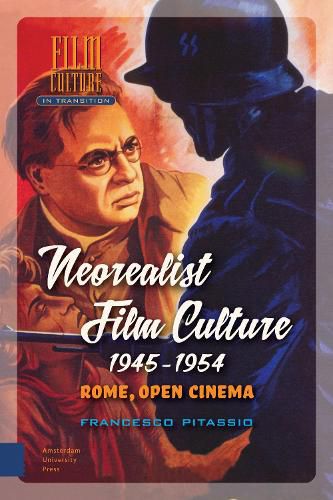 Cover image for Neorealist Film Culture, 1945-1954: Rome, Open Cinema