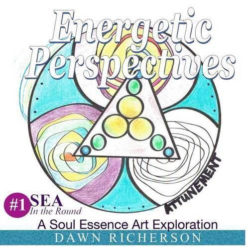 Cover image for Energetic Perspectives: A Soul Essence Art Exploration {SEA} In-the-Round Coloring Book