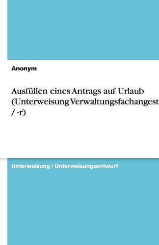 Cover image for Ausfullen eines Antrags auf Urlaub (Unterweisung Verwaltungsfachangestellte / -r)