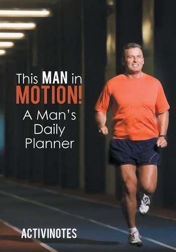 Cover image for This Man in Motion! A Man's Daily Planner