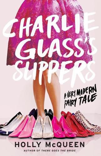 Cover image for Charlie Glass's Slippers: A Very Modern Fairytale