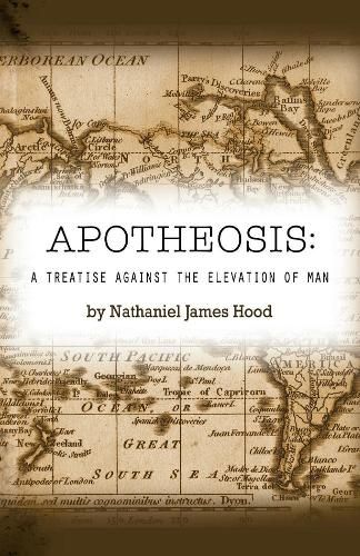 Cover image for Apotheosis: A Treatise against the Elevation of Man