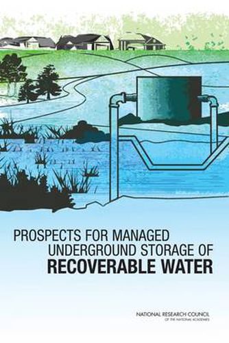 Prospects for Managed Underground Storage of Recoverable Water