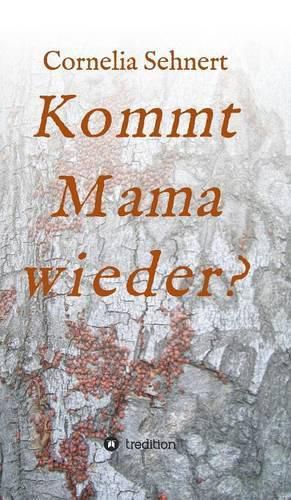 Cover image for Kommt Mama wieder?