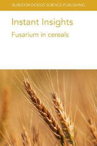 Cover image for Instant Insights: Fusarium in Cereals