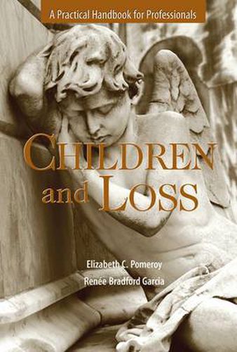 Children and Loss: A Practical Handbook for Professional