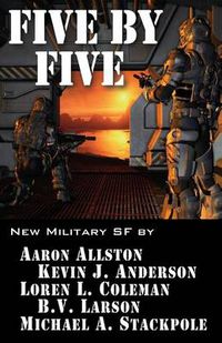 Cover image for Five by Five: Five short novels by five masters of military science fiction