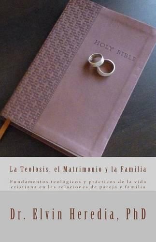 Cover image for La Teolosis, el Matrimonio y la Familia