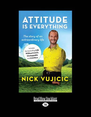 Cover image for Attitude Is Everything: The Story of An Extraordinary Life