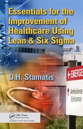 Cover image for Essentials for the Improvement of Healthcare Using Lean & Six Sigma