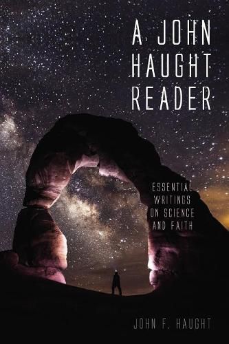 A John Haught Reader: Essential Writings on Science and Faith