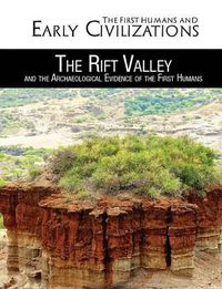 Cover image for The Rift Valley and the Archaeological Evidence of the First Humans