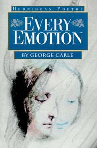 Cover image for Every Emotion: Hebridean Poetry