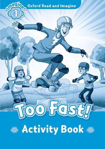 Cover image for Oxford Read and Imagine: Level 1:: Too Fast! activity book