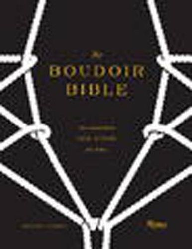 Cover image for The Boudoir Bible: The Uninhibited Sex Guide for Today