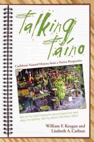 Cover image for Talking Taino: Caribbean Natural History from a Native Perspective