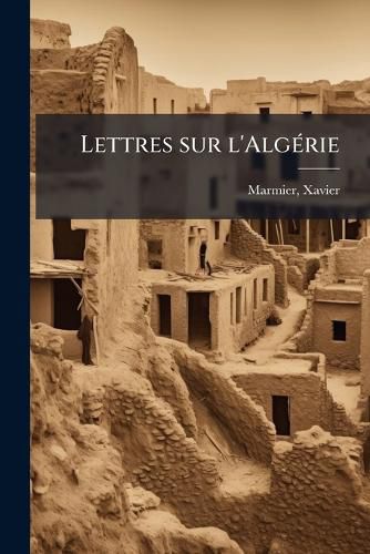 Cover image for Lettres Sur L'Alg Rie