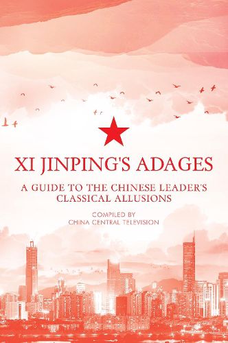 Cover image for Xi Jinping's Adages: A Guide to the Chinese Leader's Classical Allusions