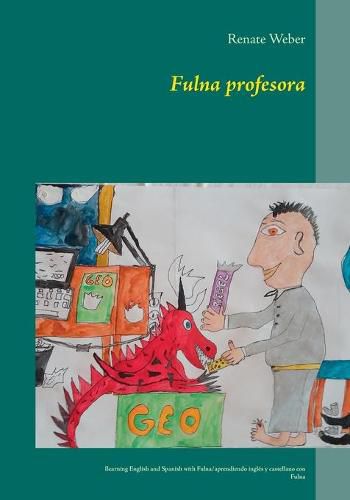 Cover image for Fulna profesora: learning English and Spanish with Fulna/aprendiendo ingles e castellano con Fulna