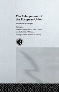 Cover image for The Enlargement of the European Union: Issues and Strategies