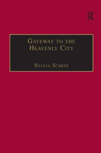 Cover image for Gateway to the Heavenly City: Crusader Jerusalem and the Catholic West (1099-1187)