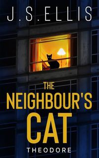 Cover image for Theodore: The Neighbor's Cat