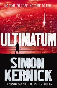Cover image for Ultimatum: a gripping and relentless fever-pitch thriller by the best-selling author Simon Kernick (Tina Boyd Book 6)